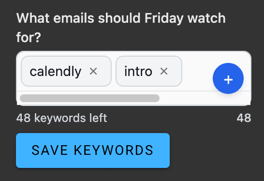 Friday settings UI with keyword chips such as “calendly” and “intro”.